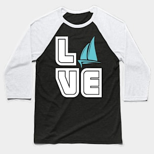 Sailing Love Nautical Sea Skipper Sail Baseball T-Shirt